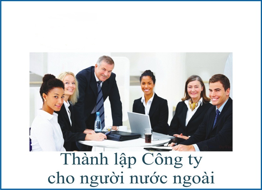 Thành lập công ty cho Người Nước Ngoài